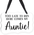 Acrylic Wedding Sign, Ring Bearer Sign, Rustic Wedding Decor Signs, Acrylic Wall Art With Ribbon for Chairs Weddings Decor and Event Party - Too Late to Run Here Comes My Auntie (White)