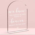 Wedding Memorial Sign，We Know You Would be Here Today If Heaven Sign，Wedding Signs，Arch Acrylic, Wedding Sign for Ceremony and Reception, Wedding Decoration, Wedding Supplies 5 x 7 Inch (White)