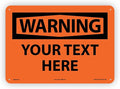Custom OSHA Style Warning Sign 10" x 14" Plastic Sign, Customizable "Your Text Here", by AccuformNMC Made in USA