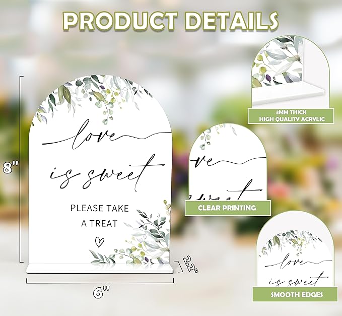 Greenery Love is Sweet Sign, 6 x 8 Inch White Arch Acrylic Wedding Sign with Holder, Wedding Sign for Ceremony and Reception, Wedding Decoration, Wedding Supplies - LY07